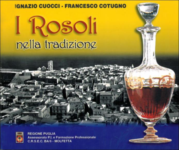 Il presente volume è parte della grande raccolta denominata “Libri di Puglia”, progetto di digitalizzazione a cura di Nicola Pergola che ha lo scopo di rendere fruibile la produzione editoriale dei Centri regionali di servizi educativi e culturali e degli Assessorati alla cultura e alla Pubblica Istruzione della Regione Puglia, dal 1968 agli anni 2000. I rosoli – preparati a base di alcool, zucchero, frutti, semi, cortecce e foglie – sono probabilmente i più antichi liquori. Citati nei libri sacri di molte religioni, e assimilati a medicinali, sono già presenti nell'XI secolo, e spesso prodotti nei conventi. Il volume, che indaga sui rosoli tipici della tradizione molfettese, si apre con una breve introduzione storica, e con una scheda sulle specie utilizzate delle qual...