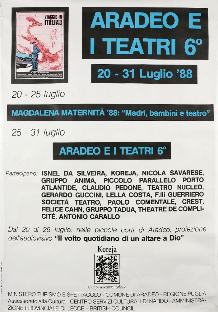 L'immagine in oggetto riproduce la locandina della rassegna locale "Aradeo e i Teatri", alla sua sesta edizione. La grafica, semplice ed esplicativa, fornisce le informazioni chiave della rassegna che si inserì nella rassegna di carattere nazionale "Viaggio in Italia 3". Nell'ambito dell'appuntamento annuale che Teatro Koreja porta avanti dal 1983 con il teatro sperimentale, ecco quindi elencati sulla locandina le date, i luoghi, i protagonisti e gli spettacoli di quella edizione.