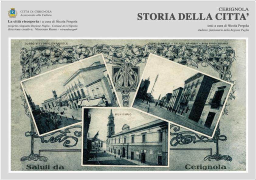 La pubblicazione digitale fa parte della raccolta "La città riscoperta", risultato di un progetto congiunto fra Regione Puglia e Comune di Cerignola. A cura di Nicola Pergola e per la direzione artistica di Vincenzo Russo, i contributi editoriali hanno come scopo la valorizzazione del comune foggiano, situato nella valle dell'Ofanto, a partire dal racconto delle sue storie, delle sue tradizioni e dei suoi personaggi illustri. Ne "La storia della città" il professor Nicola Pergola ripercorre la storia della città di Cerignola a partire dalle origini fino al XX secolo.
