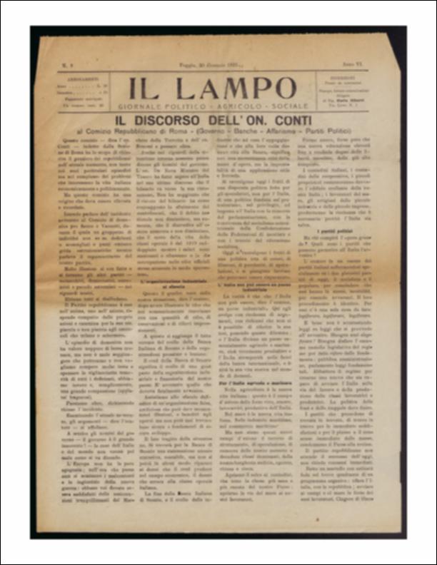 Il documento è parte della collezione del fondo libri digitalizzati della Biblioteca provinciale La Magna Capitana di Foggia, comprendente alcune monografie di diversi secoli e periodici del Novecento. Nello specifico si tratta del periodico “Il lampo – Giornale politico - agrario - sociale”, pubblicato il 20 gennaio 1922. In prima pagina risalta il discorso dell'Onorevole Conti, pronunciato in occasione del Comizio Repubblicano a Roma, necessario per spiegare le posizioni dei repubblicani nei confronti dei problemi politici ed economici della nazione. Interessante l'articolo a firma di Carlo Russo sulla necessità di sopperire alla mancanza di una biografia “popolare” di Giuseppe Mazzini, una biografia scritta con una “lingua piana e semplice” di modo da essere compresa...