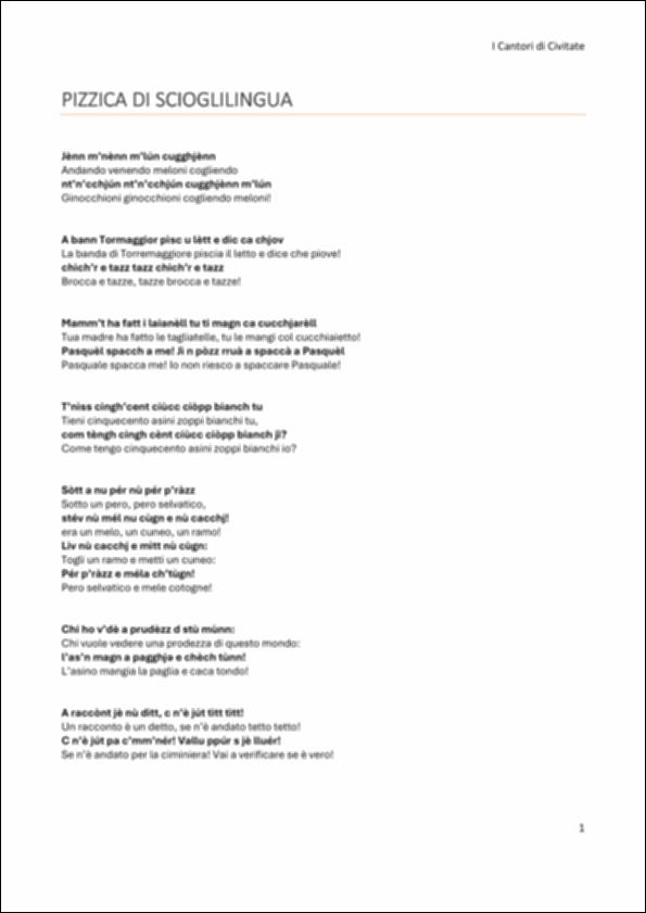 Il documento riporta il testo in lingua dialettale con traduzione in italiano del brano “Pizzica di scioglilingua", si basa sulla ritmica della pizzica, ma i suoi versi sono un susseguirsi di scioglilingua locali cantati in dialetto locale. Traduzione a cura di Matteo Longo, uno dei fondatori del Gruppo Folk "I Cantori di Civitate".