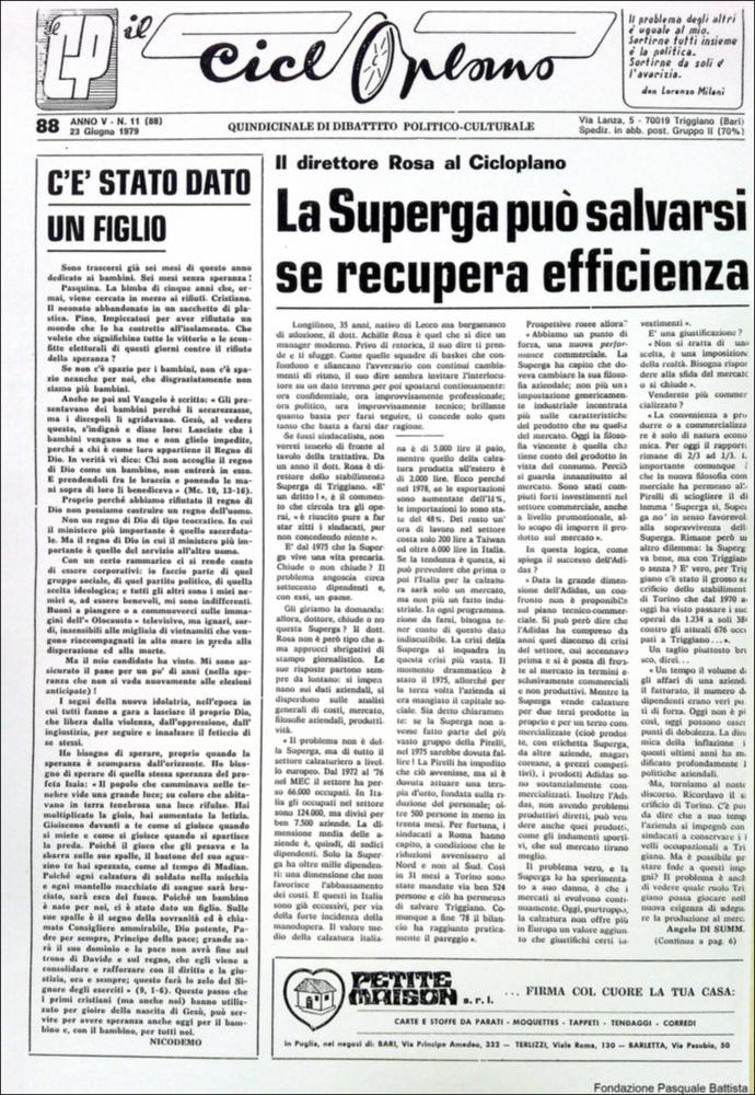 “Il Cicloplano” è un periodico della città di Triggiano (Ba), un quindicinale di dibattito politico-culturale e di cronaca locale e non solo dagli anni Settanta agli anni Ottanta.
La Fondazione Pasquale Battista si è occupata della digitalizzazione di alcuni numeri del suddetto periodico, allo scopo di conservare tale importante documentazione sulla storia di questa città.
La Fondazione, infatti, persegue la mission di incentivare la diffusione del patrimonio culturale locale e di diffondere le idee e la sensibilità dello storico Pasquale Battista, a cui la Fondazione è dedicata, per tramandare nel tempo il suo impegno sociale e la sua dedizione....
