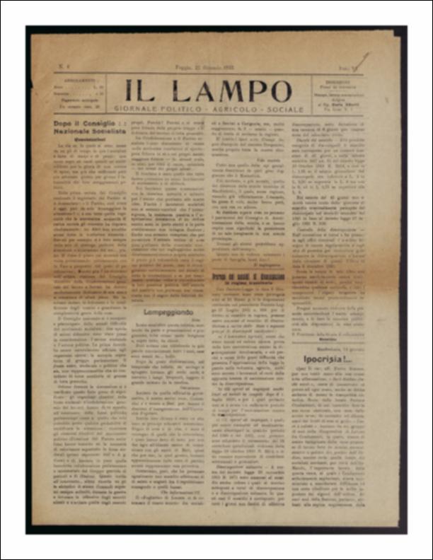 Il documento è parte della collezione del fondo libri digitalizzati della Biblioteca provinciale La Magna Capitana di Foggia, comprendente alcune monografie di diversi secoli e periodici del Novecento. Nello specifico si tratta del periodico “Il lampo – Giornale politico - agrario - sociale”, pubblicato il 27 gennaio 1922. In prima pagina vi è il resoconto della prima seduta del Consiglio Nazionale Socialista durante il quale il Segretario si mostrò particolarmente preoccupato della situazione del partito sul piano nazionale. La proposta che emerse per fronteggiare le condizioni avverse fu di intraprendere un'azione di carattere difensivo che si muoveva parallelamente su due fronti, quello sindacale e quello politico. Rubrica che si inaugura su questo numero è “Lampeggi...