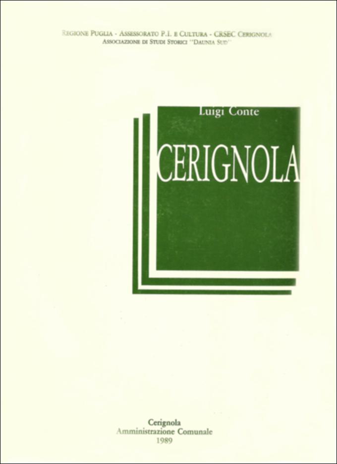 Il volume “Cerignola” è parte della grande raccolta denominata “Libri di Puglia” progetto di digitalizzazione a cura di Nicola Pergola che ha lo scopo di rendere fruibile la produzione editoriale dei Centri regionali di servizi educativi e culturali e degli Assessorati alla cultura e alla Pubblica Istruzione della Regione Puglia, dal 1968 agli anni 2000. Edito in collaborazione con il CRSEC di Cerignola e la locale Associazione di Studi Storici “Daunia Sud”, il volume ripropone in versione anastatica lo studio del canonico concittadino pubblicato nel 1853-57 all'interno dell'opera Il Regno delle Due Sicilie descritto ed illustrato, curato ed edito a Napoli da Filippo Cirelli. Una nota di Michele D'Emilio su Luigi Conte e la sua famiglia introduce un'articolata descrizio...
