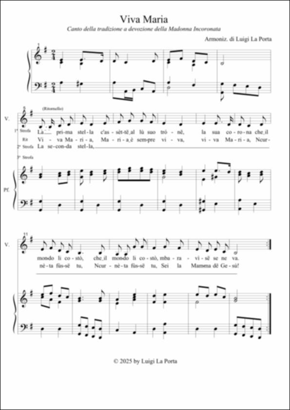 <div class="ql-editor"><div>La digitalizzazione di questo documento offre la lettura dello spartito "Viva Maria", un antico canto della tradizione a devozione della Madonna Incoronata risalente al 1800, armonizzato e riportato su spartito dal Maestro Luigi La Porta con il nome di "Viva Maria" nel 2025.</div><div>L’antico canto fu trascritto partendo da quello che gli anziani della Città cantavano come captatio benevolentia alla Madonna stessa. </div><div>Il canto fu assommato ad altri canti che la Compagnia dei Sammichelari, provenienti da Monte Sant’Angelo, intonavano durante la marcia verso il santuario dell’Arcangelo. Il Canto all’Incoronata era formato da sette strofe. Ognuna di esse iniziava con una stella fino a un nume...