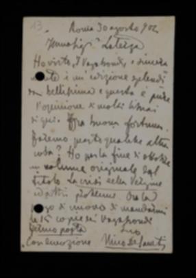 Nella cartolina, Nino De Sanctis comunica di aver visto il volume "I vagabondi" e di apprezzarne molto la veste grafica. Propone a Laterza la pubblicazione di un'altra opera e chiede nuovamente l'invio delle quindici copie.