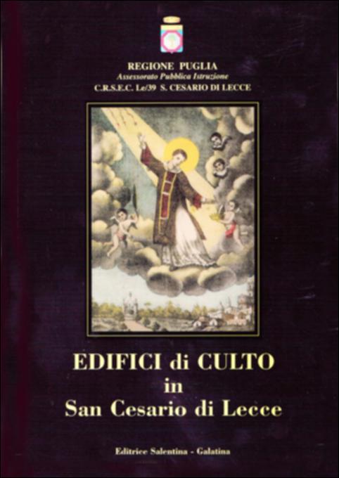 Il volume “Edifici di culto in San Cesario di Lecce” è parte della grande raccolta denominata “Libri di Puglia”, progetto di digitalizzazione a cura di Nicola Pergola che ha lo scopo di rendere fruibile la produzione editoriale dei Centri regionali di servizi educativi e culturali e degli Assessorati alla cultura e alla Pubblica Istruzione della Regione Puglia, dal 1968 agli anni 2000. Chiese, cappelle, altari, edicole, immagini, dipinti, confraternite, culto, opere pie, toponomastica, onomastica: tutto ciò che il centro salentino ha prodotto in 500 anni di storia religiosa è l'oggetto di questa pubblicazione, corredata da un ampio apparato fotografico anche a colori. Una breve nota introduttiva sintetizza la storia del comune, che vide anche l'insediamento di una colon...