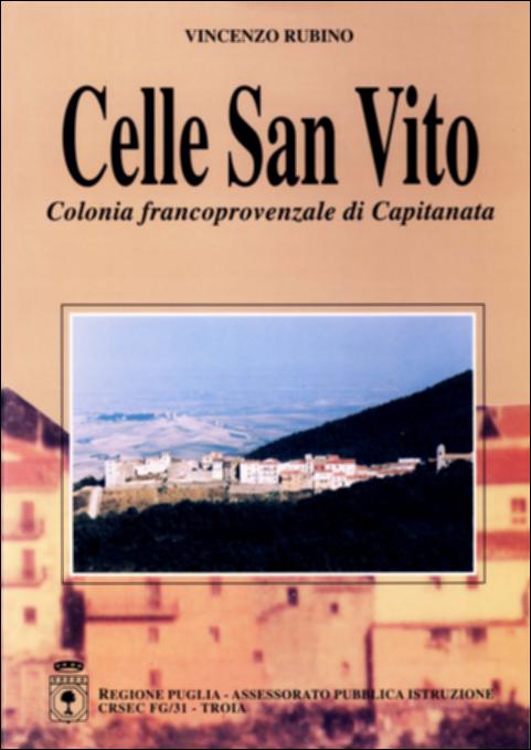 Il volume “Celle San Vito – Colonia francoprovenzale di Capitanata” è parte della grande raccolta denominata “Libri di Puglia”, progetto di digitalizzazione a cura di Nicola Pergola che ha lo scopo di rendere fruibile la produzione editoriale dei Centri regionali di servizi educativi e culturali e degli Assessorati alla cultura e alla Pubblica Istruzione della Regione Puglia, dal 1968 agli anni 2000. La pubblicazione nasce come contributo alla salvaguardia della minoranza franco-provenzale presente nel Subappennino dauno, che ha in Faeto e Celle San Vito le sue ultime roccaforti. A un iniziale inquadramento geografico fanno seguito una scheda storica dal Duecento ai giorni nostri, una descrizione dell'abitato e dei suoi monumenti – fra cui l'antica chiesetta di San Vito...