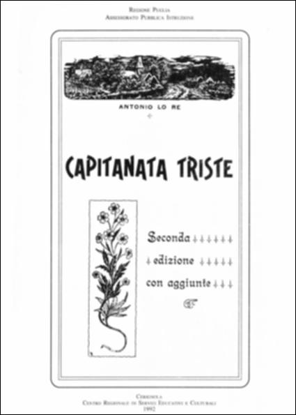 Il volume “Capitanata triste” è parte della grande raccolta denominata “Libri di Puglia”, progetto di digitalizzazione a cura di Nicola Pergola che ha lo scopo di rendere fruibile la produzione editoriale dei Centri regionali di servizi educativi e culturali e degli Assessorati alla cultura e alla Pubblica Istruzione della Regione Puglia, dal 1968 agli anni 2000. Si tratta della ristampa anastatica della seconda edizione contenente alcune aggiunte dello stesso volume scritto da Antonio Lo Re a fine '800 e curato dal CRSEC di Cerignola nel 1992. L'autore, agronomo nato nel brindisino a metà Ottocento trasferitosi presto in Capitanata, indaga attraverso brevi e incisivi saggi il sistema economico della Capitanata, basato principalmente sull'agricoltura (i sistemi di coltu...