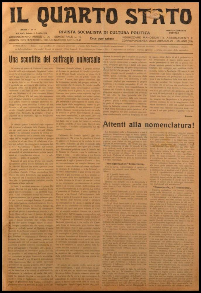 ll documento digitale è parte della collezione dell’emeroteca storica posseduta dall’Istituto pugliese per la storia dell’antifascismo e dell’Italia contemporanea di Bari (IPSAIC). Nello specifico la risorsa in oggetto riproduce il numero 19 del settimanale di attualità politica, fondato da Pietro Nenni e Carlo Rosselli, “Il Quarto Stato – Rivista socialista di cultura politica”, distribuito per un solo anno. Nel numero pubblicato il 31 luglio 1926 interessante è la riflessione di Filippo Nardoni sulla grandezza e decadenza del capitalismo partendo da alcuni pensieri di Arturo Labriola nel testo "Capitalismo - Disegno storico". Nella rubrica Spunti ed appunti vi è una bella recensione al libro di Guido De Ruggiero "Storia del liberalismo europeo" edito da Laterza a firm...