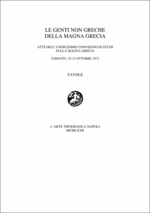 Il volume digitalizzato contiene "Le Tavole" allegate al volume degli Atti dell'undicesimo convegno di Studi sulla Magna Grecia, svoltosi a Taranto dal 10 al 15 ottobre 1971 e pubblicato a cura del Centro Studi della Magna Grecia dell'Università di Napoli e dell'Ente provinciale per il turismo di Taranto. Il tema affrontato potrebbe risultare una ripetizione della tematica "Greci ed Italici in Magna Grecia", focus del primo dei convegni organizzato nel 1961. In realtà si deve considerare come una integrazione: mentre nel 1961 si poneva l'attenzione sullo status, etnico e culturale, delle popolazioni italiche al momento del contatto con i coloni greci, nel 1971 si delineano le conseguenze politiche, sociali e culturali, dell'incontro fra le genti non greche presenti sul ...