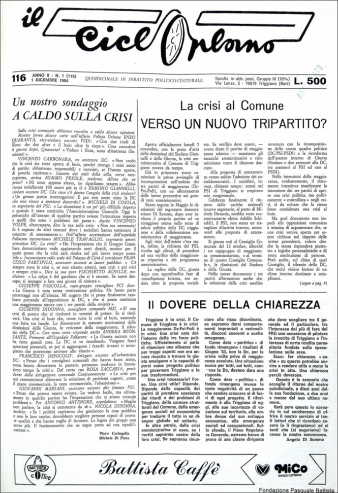 “Il Cicloplano” è un periodico della città di Triggiano (Ba), un quindicinale di dibattito politico-culturale e di cronaca locale e non solo dagli anni Settanta agli anni Ottanta.
La Fondazione Pasquale Battista si è occupata della digitalizzazione di alcuni numeri del suddetto periodico, allo scopo di conservare tale importante documentazione sulla storia di questa città.
La Fondazione, infatti, persegue la mission di incentivare la diffusione del patrimonio culturale locale e di diffondere le idee e la sensibilità dello storico Pasquale Battista, a cui la Fondazione è dedicata, per tramandare nel tempo il suo impegno sociale e la sua dedizione....