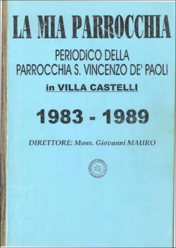 <div class="ql-editor"><div>Pagine storiche del periodico della <strong>Parrocchia San Vincenzo de’ Paoli</strong> di Villa Castelli diretto dal Mons. Giovanni Mauro, che raccontano la vita della comunità tra gli anni 1983 e 1989: notizie su celebrazioni religiose, eventi parrocchiali, iniziative culturali e momenti di condivisione tra i fedeli. Questi ritagli offrono uno sguardo diretto sulla storia, le tradizioni e il senso di comunità della parrocchia in quegli anni.</div><div><br></div><div>La Festa Patronale di <strong>Villa Castelli</strong> si svolge ogni anno dall’1 al 3 ottobre ed è uno degli appuntamenti più attesi e partecipati, non solo dai cittadini ma anche da tante persone provenienti dai paesi vicini. Conosciuta anche in d...