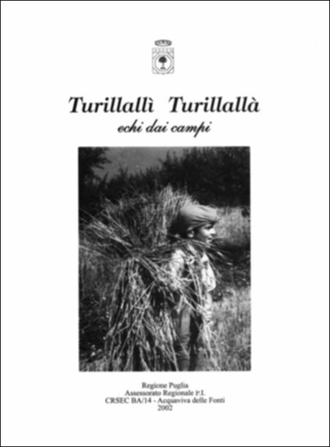 Il documento è parte della grande raccolta denominata “Libri di Puglia”, progetto di digitalizzazione a cura di Nicola Pergola che ha lo scopo di rendere fruibile la produzione editoriale dei Centri regionali di servizi educativi e culturali e degli Assessorati alla cultura e alla Pubblica Istruzione della Regione Puglia, dal 1968 agli anni 2000. Il libro dal titolo “Turillallì Turillallà", realizzato grazie al contributo del CRSEC di Acquaviva delle Fonti, è frutto di una ricerca sul campo – che poi registrava su nastro magnetico la viva voce degli anziani coinvolti nel progetto materializzando su carta ciò che resta di una tradizione orale della nostra civiltà contadina, ormai in via di dispersione. È una raccolta di canti popolari, ninne nanne, cantilene e sonetti, n...