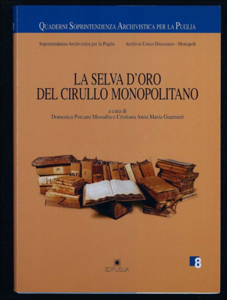 La risorsa digitalizzata è il volume edito da Edipuglia nel 2001, a cura di Domenica Porcaro Massafra e Cristiana Guarnieri, che rientra ne "I Quaderni della Soprintendenza Archivistica per la Puglia", collana di fonti e studi sugli archivi locali della SAP. La pubblicazione pone l'accento sui preziosi documenti archivistici raccolti e custoditi nell'Archivio Unico di Monopoli, istituzione voluta con lungimiranza dal Vescovo Mons. Antonio D'Erchia avviata negli anni '70. Tra i fondi custoditi in questo Archivio, spicca quello della "Parrocchia dei Santi Apostoli Pietro e Paolo" per la "Selva d'Oro", un ampio inventario analitico, noto agli studiosi per le numerose notizie sulla storia e la memoria di Monopoli del secolo XVII, che ha come 'protagonista' don Leonardo Ciru...