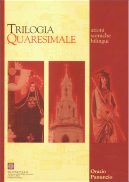 Il documento è parte della grande raccolta denominata “Libri di Puglia”, progetto di digitalizzazione a cura di Nicola Pergola che ha lo scopo di rendere fruibile la produzione editoriale dei Centri regionali di servizi educativi e culturali e degli Assessorati alla cultura e alla Pubblica Istruzione della Regione Puglia, dal 1968 agli anni 2000. "Trilogia quaresimale, la drammaturgia di Orazio Panunzio" presenta tre componimenti del drammaturgo molfettese, che coniugano in maniera felice lingua italiana e vernacolo: fotografando i vicoli della città vecchia, il tempietto neogotico del Calvario, lo scalo d'alaggio dove si fronteggiano il Duomo e la Basilica della Madonna dei Martiri, documentando la religiosità che segna la vita di ogni molfettese incentrata sui riti de...