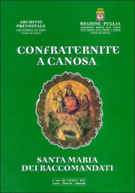 Il volume “Confraternite a Canosa. Santa Maria dei Raccomandati” è parte della grande raccolta denominata “Libri di Puglia” progetto di digitalizzazione a cura di Nicola Pergola che ha lo scopo di rendere fruibile la produzione editoriale dei Centri regionali di servizi educativi e culturali e degli Assessorati alla cultura e alla Pubblica Istruzione della Regione Puglia, dal 1968 agli anni 2000. Una breve premessa sulla natura delle confraternite laicali – prime forme di associazione benefica, che hanno svolto un ruolo importante nella promozione religiosa, sociale ed economica, nonché nella solidarietà assistenziale – introduce una panoramica delle confraternite operanti a Canosa – e cioè quelle del SS. Sacramento, del Purgatorio o della Morte, di San Biagio, di Maria...