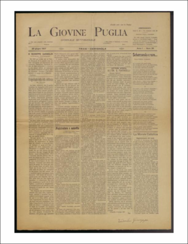 Il documento è parte della collezione del fondo libri digitalizzati della Biblioteca provinciale La Magna Capitana di Foggia, comprendente alcune monografie di diversi secoli e periodici del Novecento. Nello specifico si tratta del num. 26 dell'anno I de “La Giovine Puglia. Giornale socialista settimanale” del 23 giugno 1907. In prima pagina, tra gli altri, si legge una lettera aperta all'onorevole G. Pavoncelli, in cui il giornale riferisce delle voci che insinuano che l'onorevole non abbia più interesse verso il mondo politico e amministrativo, ma solo un interesse verso affari commerciali. Il Giornale pertanto si schiera contro questi nemici, nonostante abbia alcuni dubbi per via di fatti spiacevoli. In seconda pagina, l'articolo "Inchiesta!!!" annuncia che l'Italia ...