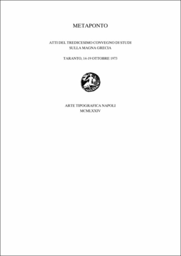 Il volume digitalizzato contiene gli Atti del tredicesimo convegno di Studi sulla Magna Grecia, svoltosi a Taranto dal 14 al 19 ottobre 1973 e pubblicato a cura del Centro Studi della Magna Grecia dell'Università di Napoli e dell'Ente provinciale per il turismo di Taranto. Questo fu un convegno dal carattere monografico su uno dei centri principali della Magna Grecia: Metaponto. Partendo dagli studi dell'assirologo e numismatico francese Lenormant, si delinea un vasto panorama delle storia politica, religiosa, culturale ed economica del sito metapontino, si cerca di dar luce alle problematiche relative alle fondazioni di Metaponto, quella "mitica", come definita dal Bérnard, e quella "storica", si analizza quello che fu lo stato della monetazione partendo dalla monograf...