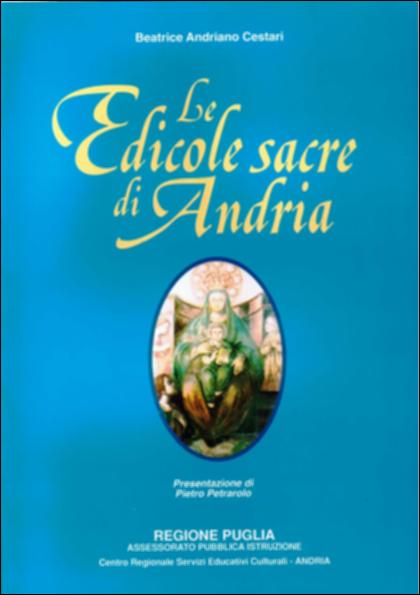 Il volume “Le edicole sacre di Andria” è parte della grande raccolta denominata “Libri di Puglia”, progetto di digitalizzazione a cura di Nicola Pergola che ha lo scopo di rendere fruibile la produzione editoriale dei Centri regionali di servizi educativi e culturali e degli Assessorati alla cultura e alla Pubblica Istruzione della Regione Puglia, dal 1968 agli anni 2000. Presenti in quasi tutte le città italiane sin dal Medioevo, le edicole votive testimoniano il ringraziamento di singoli o comunità al Cristo, alla Vergine o ai santi, documentano la richiesta di grazie, ricordano miracoli ed eccezionali settimane quaresimali, o semplicemente chiedono protezione contro malattie e sventure. Ad Andria – che in passato contava dieci conventi e trenta chiese – questo patrim...
