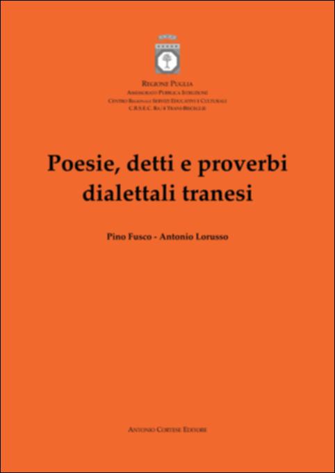 "Poesie, detti e proverbi dialettali tranesi" è parte della grande raccolta denominata “Libri di Puglia”, progetto di digitalizzazione a cura di Nicola Pergola che ha lo scopo di rendere fruibile la produzione editoriale dei Centri regionali di servizi educativi e culturali e degli Assessorati alla cultura e alla Pubblica Istruzione della Regione Puglia, dal 1968 agli anni 2000. Il volumetto vuol essere un piccolo contributo al tentativo di conservare – e tramandare – il dialetto quale strumento di identità di una collettività. La prima parte presenta dunque dieci poesie in rima baciata, in vernacolo, accompagnate dalla relativa traduzione. Soggetto dei componimenti sono i mesi dell'anno, una via cittadina con i suoi personaggi tipici, Gesù Cristo, la città di Trani, gl...