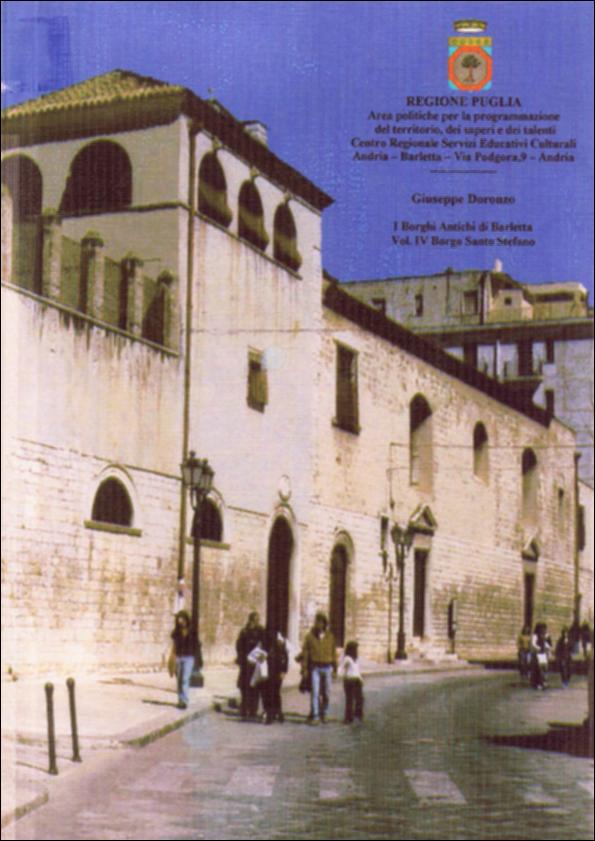Il volume è parte della grande raccolta denominata “Libri di Puglia”, progetto di digitalizzazione a cura di Nicola Pergola che ha lo scopo di rendere fruibile la produzione editoriale dei Centri regionali di servizi educativi e culturali e degli Assessorati alla cultura e alla Pubblica Istruzione della Regione Puglia, dal 1968 agli anni 2000. Curato da Giuseppe Doronzo, “Borgo Santo Stefano” è il IV volume della collana “I Borghi antichi di Barletta” che comprende anche i volumi “Borgo Cambio”, “Borgo Santa Maria”, Borgo Santo Sepolcro” e “Il territorio fuori le mura”, che ha l'intento di approfondire lo studio dei rioni storici della città di Barletta, ricostruendone l'antico assetto urbano e le origini storiche di piazze, strade e porte. Il borgo prende il suo nome d...