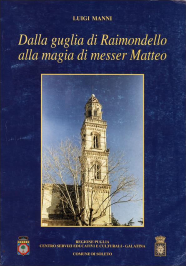 Il volume è parte della grande raccolta denominata “Libri di Puglia”, progetto di digitalizzazione a cura di Nicola Pergola che ha lo scopo di rendere fruibile la produzione editoriale dei Centri regionali di servizi educativi e culturali e degli Assessorati alla cultura e alla Pubblica Istruzione della Regione Puglia, dal 1968 agli anni 2000. Iniziata nel 1397 per volere di Raimondello Orsini del Balzo principe di Taranto e conte di Soleto, e ultimata nei primi decenni del Quattrocento, la famosa guglia gotica – o campanile o torre – di Soleto era l'appariscente simbolo del processo di latinizzazione in atto – favorevole al papato – che interessava quell'area bizantina di cui Soleto era uno dei centri più importanti. In questo contesto, la leggenda che la guglia sia st...