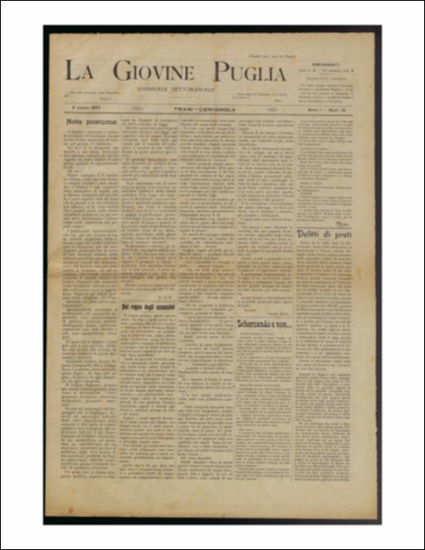 Il documento è parte della collezione del fondo libri digitalizzati della Biblioteca provinciale La Magna Capitana di Foggia, comprendente alcune monografie di diversi secoli e periodici del Novecento. Nello specifico si tratta del num. 10 dell'anno I de “La Giovine Puglia. Giornale socialista settimanale” del 3 marzo 1907. Il giornale inizia con un resoconto del corteo anticlericale avvenuto il 17 febbraio, constatando con vivo piacere la volontà da un lato di far vivere il Libero Pensiero, dall'altra i contrasti della Chiesa verso queste teorie. Addirittura, A. d. S. (così si firma l'autore) continua dichiarando una posizione privilegiata dei preti all'interno della società che, per i loro sermoni al pubblico, non hanno bisogno di "preavvisare almeno ventiquattr'ore p...